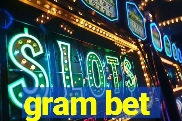 gram bet